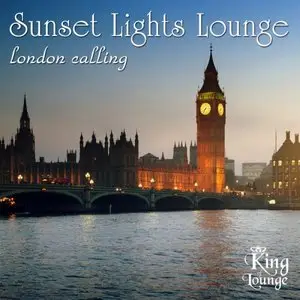 Various Artists - Sunset Lights Lounge: London Calling (2015)