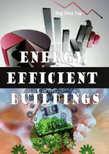 "Energy Efficient Buildings" ed. by Eng Hwa Yap