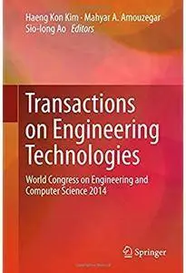 Transactions on Engineering Technologies: World Congress on Engineering and Computer Science 2014