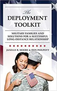 The Deployment Toolkit: Military Families and Solutions for a Successful Long-Distance Relationship