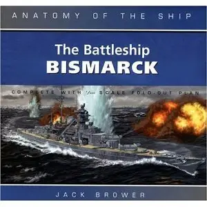 Battleship Bismarck (Anatomy of the Ship)