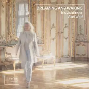 Axel Wolf - Dreaming and Waking (2023) [Official Digital Download]