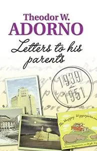Letters to his Parents: 1939–1951