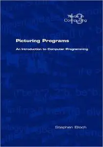 Picturing Programs. an Introduction to Computer Programming