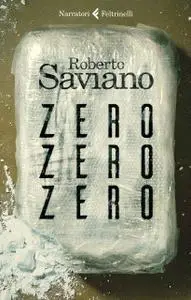 Roberto Saviano - ZeroZeroZero