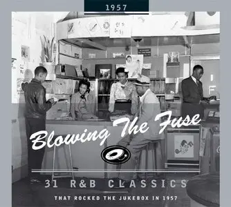 Various Artists - Blowing the Fuse: 31 Classics that Rocked the Jukebox in 1957 (2008)