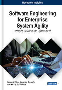 Software Engineering for Enterprise System Agility : Emerging Research and Opportunities