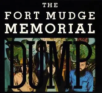 The Fort Mudge Memorial Dump - The Fort Mudge Memorial Dump (1970) [Reissue 2008]