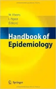 Handbook of Epidemiology by Wolfgang Ahrens
