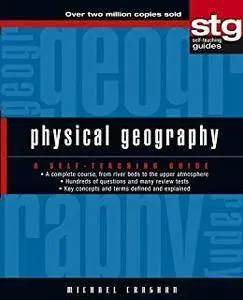 Physical Geography: A Self-Teaching Guide (Wiley Self–Teaching Guides) [Kindle Edition]