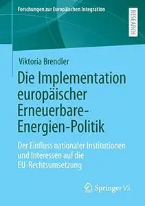 Die Implementation europäischer Erneuerbare-Energien-Politik