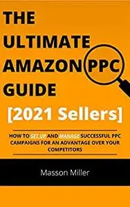 The Ultimate Amazon PPC Guide