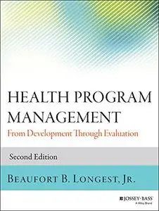 Health Program Management: From Development Through Evaluation (Repost)