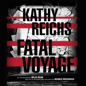 «Fatal Voyage» by Kathy Reichs