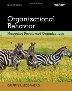 Organizational Behavior: Managing People and Organizations (11th edition) [Repost]