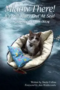 «Miaow There! It's Still Misty Out At Sea» by Sheila Collins