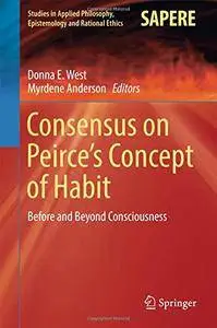 Consensus on Peirce’s Concept of Habit