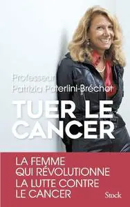 Patrizia Paterlini-Bréchot, "Tuer le cancer"