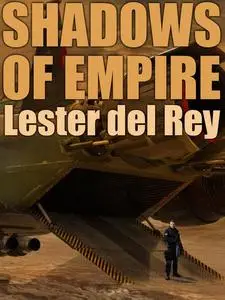 «Shadows of Empire» by Lester Del Rey