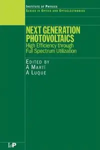 Next Generation Photovoltaics: High Efficiency through Full Spectrum Utilization by A. Martí (Repost)