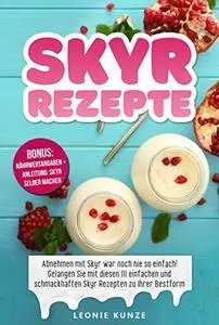 Skyr Rezepte: Abnehmen mit Skyr war noch nie so einfach!