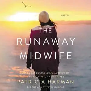 «The Runaway Midwife» by Patricia Harman