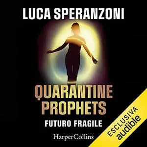 «Quarantine Prophets» by Luca Speranzoni