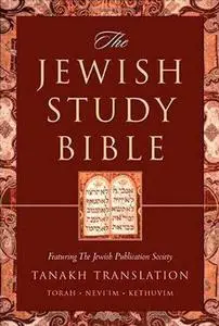 The Jewish Study Bible: Featuring The Jewish Publication Society TANAKH Translation