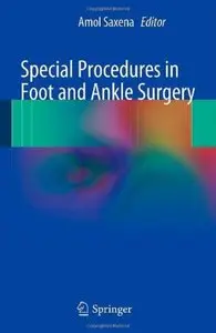 Special Procedures in Foot and Ankle Surgery