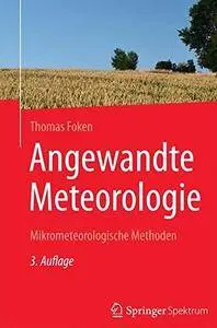 Angewandte Meteorologie: Mikrometeorologische Methoden