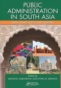 Public Administration in South Asia: India, Bangladesh, and Pakistan