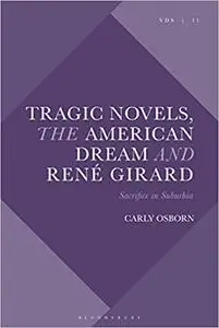 Tragic Novels, René Girard and the American Dream: Sacrifice in Suburbia