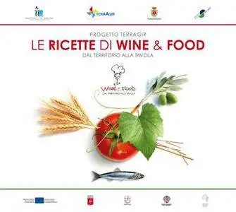 Progetto Terragir - Le ricette di wine & food dal territorio alla tavola (2015)