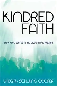 «Kindred Faith» by Lindsay Schuling Cooper