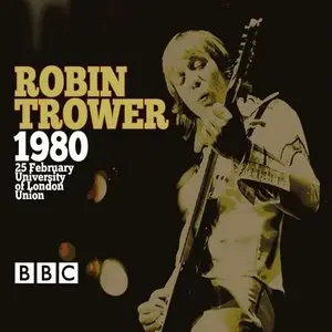 Robin Trower - Rock Goes to College 1980 (2015)