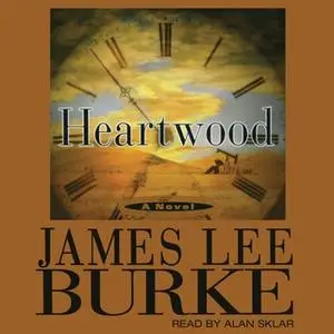 «Heartwood» by James Lee Burke