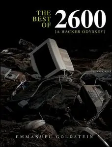 The Best of 2600: A Hacker Odyssey