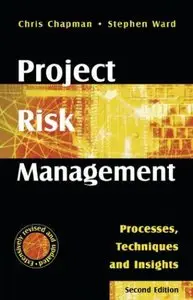 Project Risk Management: Processes, Techniques and Insights (repost)
