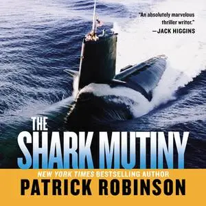 «Shark Mutiny» by Patrick Robinson