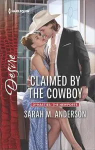 «Claimed by the Cowboy» by Sarah Anderson