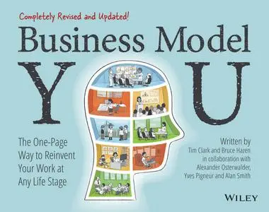 Business Model You: The One-Page Way to Reinvent Your Work at Any Life Stage (The Strategyzer), 2nd Edition
