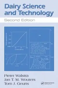 Dairy Science and Technology, Second Edition (Food Science and Technology) by P. Walstra