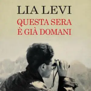 «Questa sera è già domani» by Lia Levi