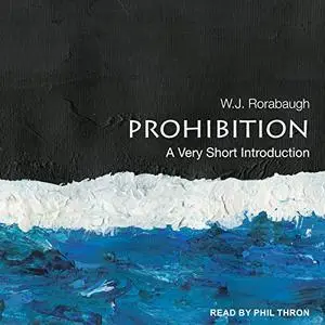 Prohibition: A Very Short Introduction [Audiobook]