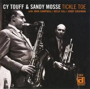 Cy Touff & Sandy Mosse - Tickle Toe (1981) {Delmark DE583 rel 2008}