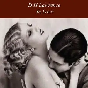 «In Love» by David Herbert Lawrence