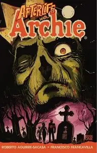 Afterlife With Archie - Escape From Riverdale v1 (2014)