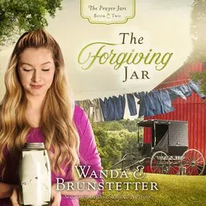 «The Forgiving Jar» by Wanda E. Brunstetter