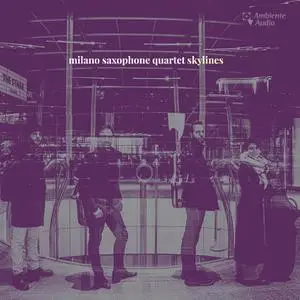 Milano Saxophone Quartet - Skylines (2022) [Official Digital Download 24/96]