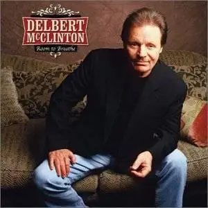 Delbert McClinton - Room to Breathe '2002